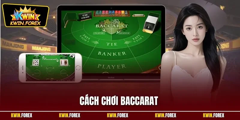 Cách chơi Baccarat