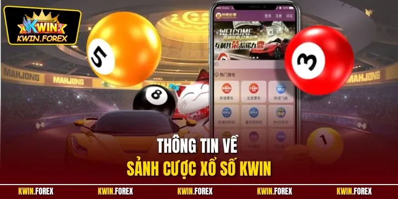 Thông tin về sảnh cược xổ số KWIN
