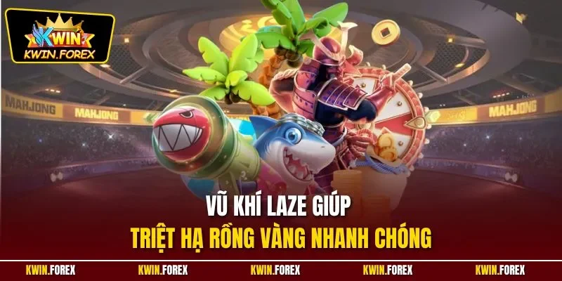 Vũ khí laze giúp triệt hạ rồng vàng nhanh chóng